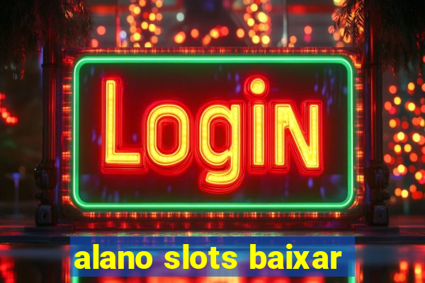 alano slots baixar